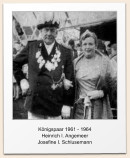 Knigspaar 1961 - 1964 Heinrich I. Angemeer Josefine I. Schlusemann