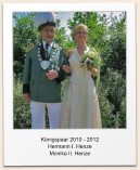 Knigspaar 2010 - 2012 Hermann I. Henze Monika II. Henze