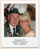 K�nigspaar 2012 Manfred III. Siegmund Maria I. Siegmund