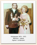 K�nigspaar 1970 - 1973 Manfred I. Jakobi Agnes I. Lindemann